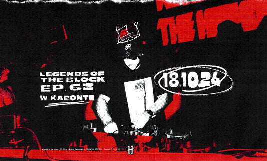 LEGENDS OF THE BLOCK EP.62 w/ KARONTE