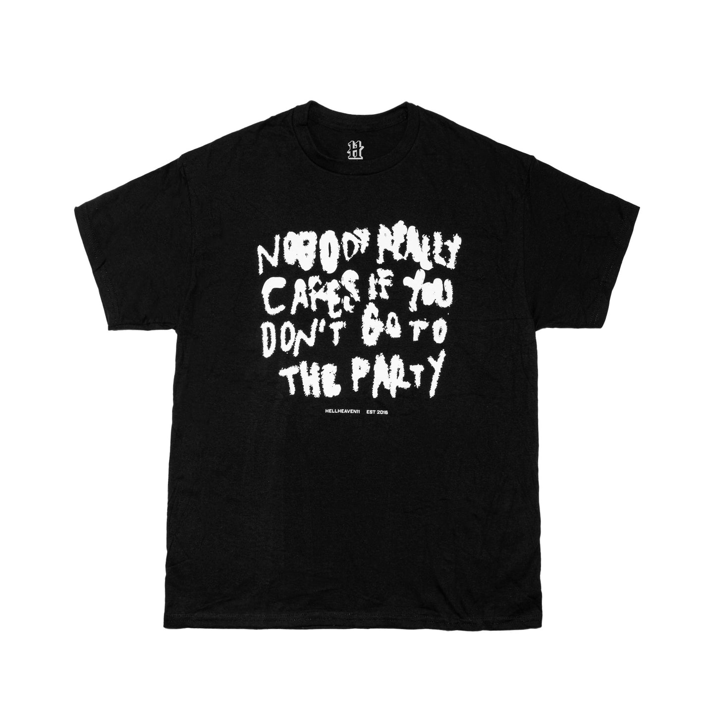 "Nobody Really Cares If You Don't Go To The Party" Tee