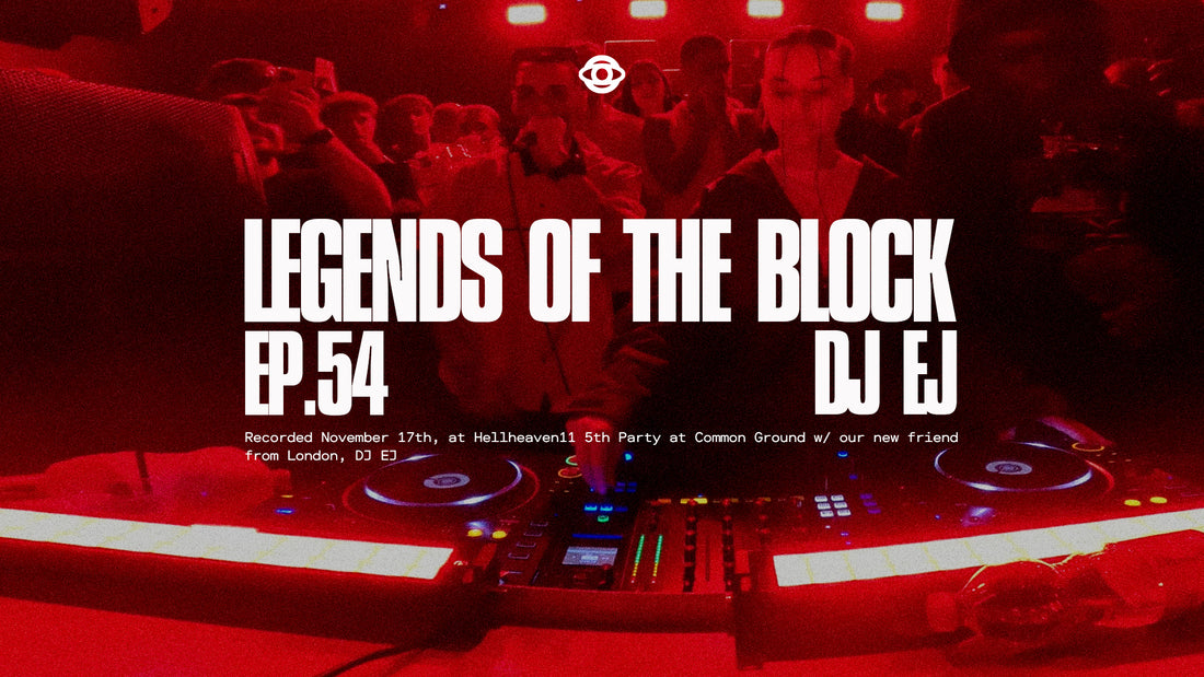 LEGENDS OF THE BLOCK EP.54 w/ DJ EJ - 17.11.23