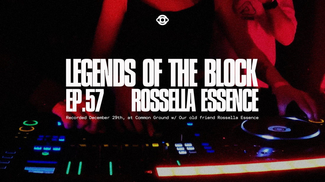 LEGENDS OF THE BLOCK EP.57 w/ ROSSELLA ESSENCE - 29.12.23